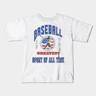 Baseball is the greatest sport of all time Kids T-Shirt
